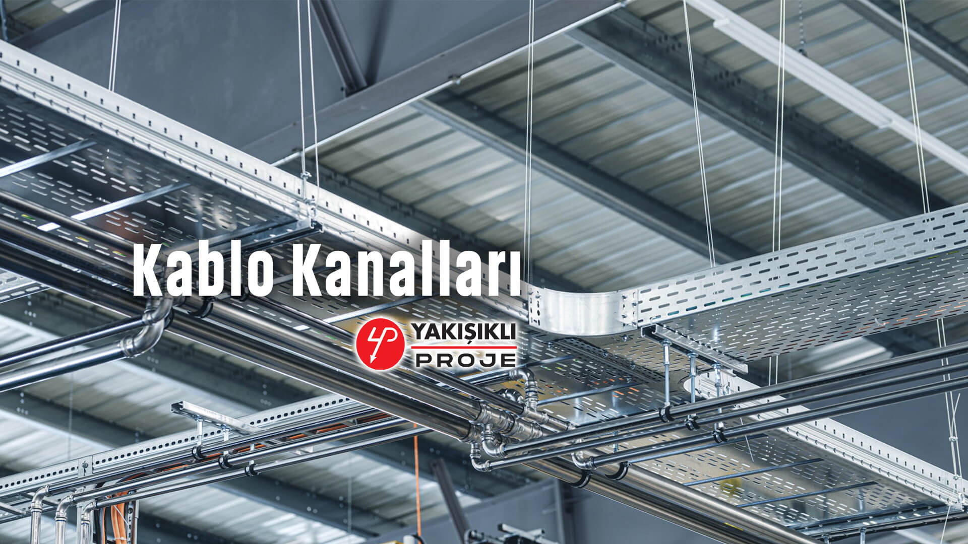 Yakışıklı Proje Elektrik - Kablo Kanalları